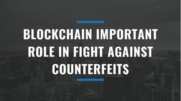 Blockchain to Protect Brands & Fight Fakes