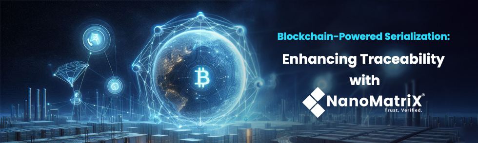 Blockchain-Powered Serialization
